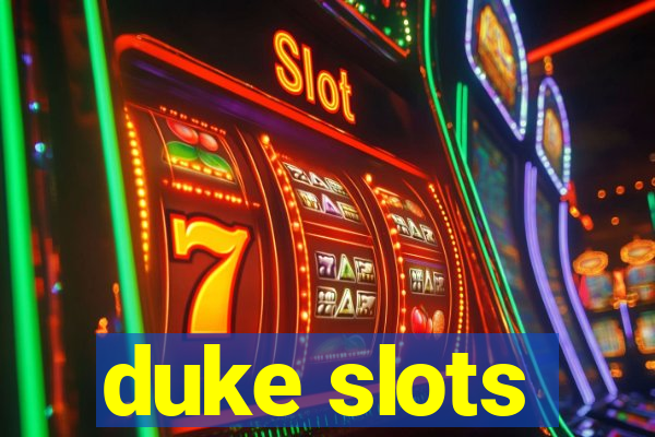 duke slots